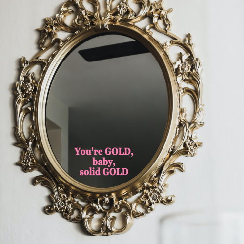 Lipdukas - afirmacija YOU'RE GOLD, BABY, SOLID GOLD, 4 spalvos