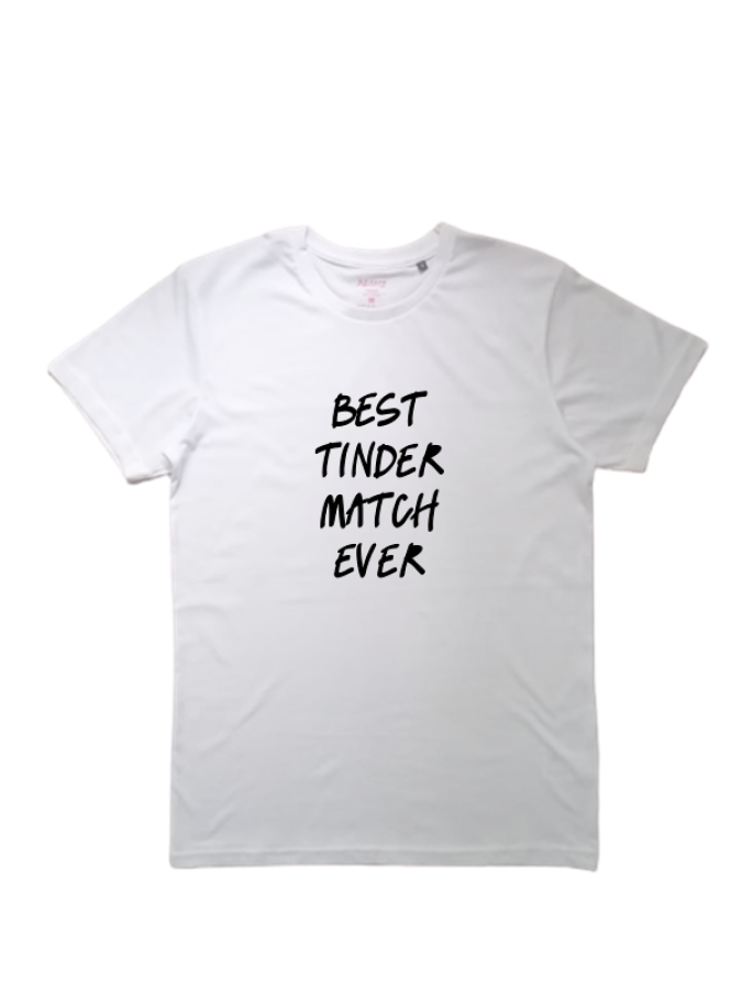 Organinės medvilnės marškinėliai su užrašu BEST TINDER MATCH EVER